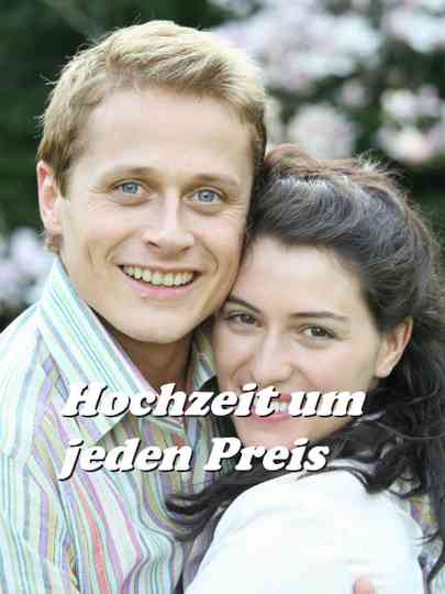 Hochzeit um jeden Preis Poster