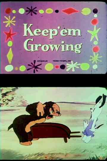 Keep 'Em Growing