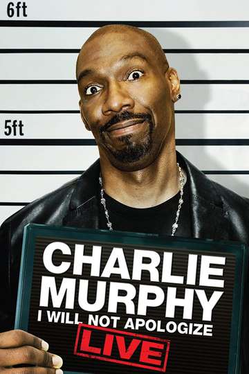 Charlie Murphy I Will Not Apologize