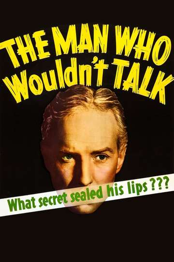 The Man Who Wouldnt Talk Poster