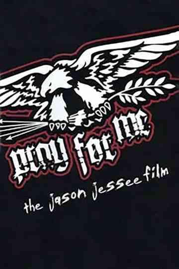 Pray for Me The Jason Jessee Film