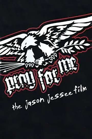 Pray for Me  The Jason Jessee Film Poster