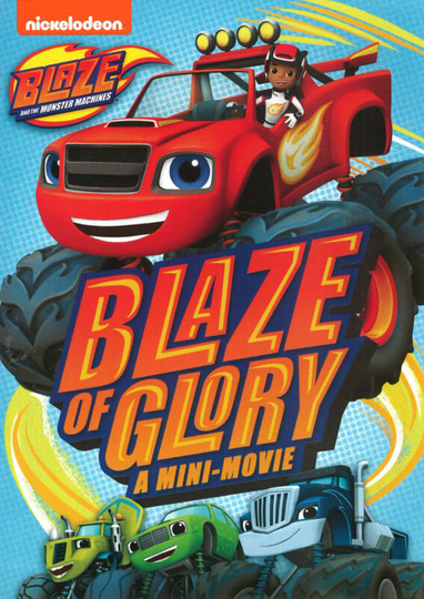 Blaze and the Monster Machines Blaze of Glory