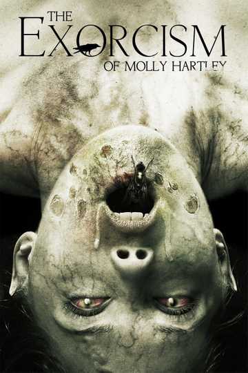 The Exorcism Of Molly Hartley Full Movie Download Where to Watch The Exorcism of Molly Hartley (2015) | Moviefone