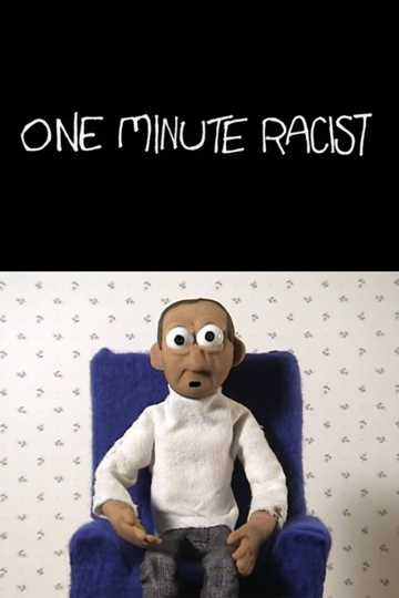 One Minute Racist Poster