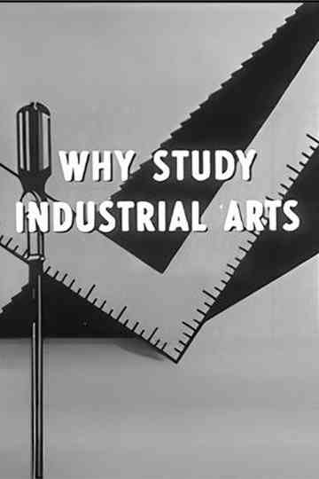 Why Study Industrial Arts poster