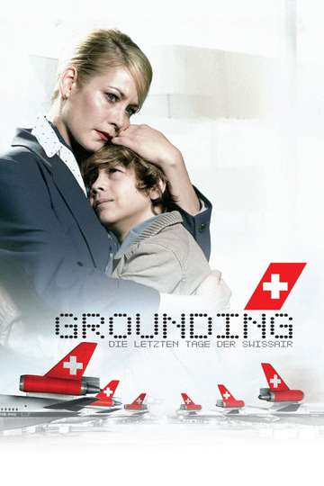 Grounding The Last Days of Swissair Poster