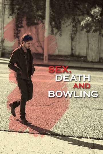 Sex Death and Bowling Poster
