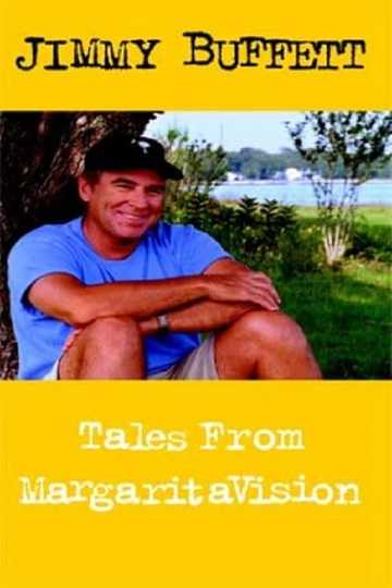 Jimmy Buffett Tales from MargaritaVision