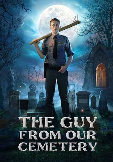 The Guy from Our Cemetery Poster