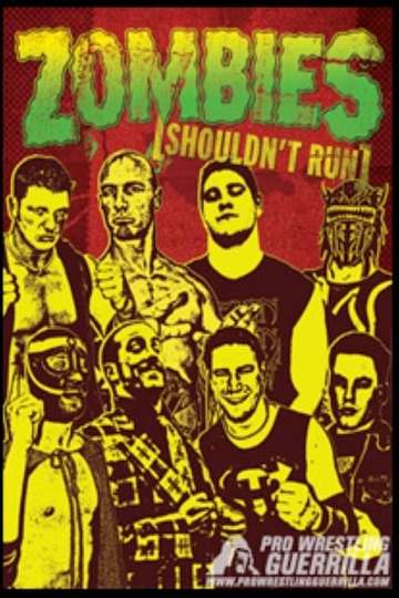 PWG Zombies Shouldnt Run Poster