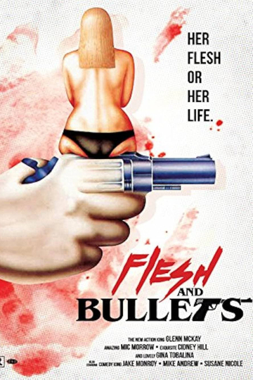 Flesh and Bullets Poster