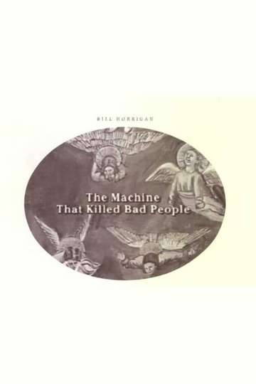 The Machine That Killed Bad People Poster