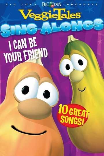 Veggietales SingAlongs I Can Be Your Friend