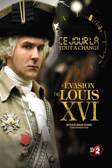 Ce Jour là tout a changé  Lévasion de Louis XVI