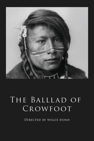 The Ballad of Crowfoot Poster