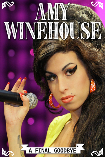 Amy Winehouse: A Final Goodbye