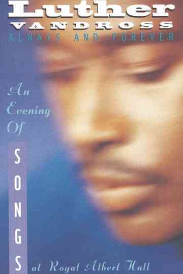 Luther Vandross: Always And Forever - An Evening Of Songs