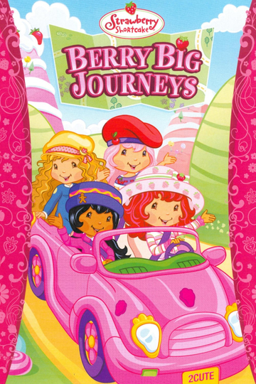 Strawberry Shortcake Berry Big Journeys