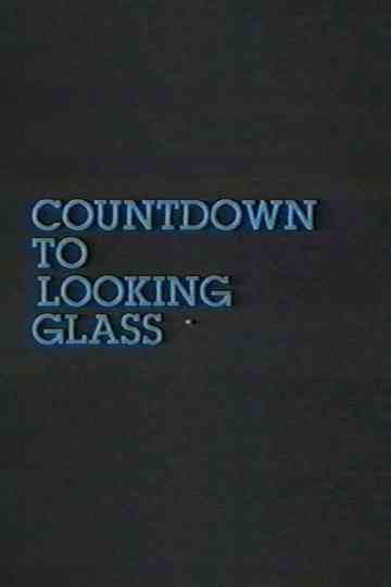 Countdown to Looking Glass Poster