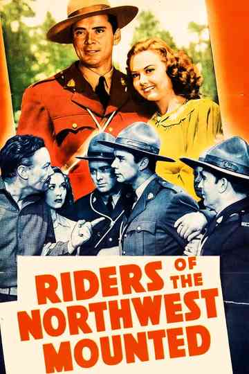 Riders of the Northwest Mounted Poster