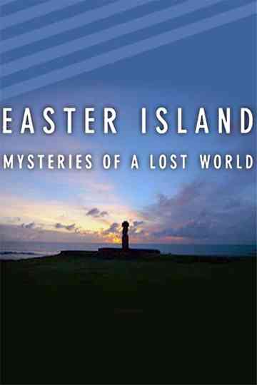 Easter Island: Mysteries of a Lost World Poster