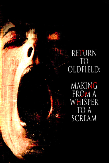 Return to Oldfield Making from a Whisper to a Scream