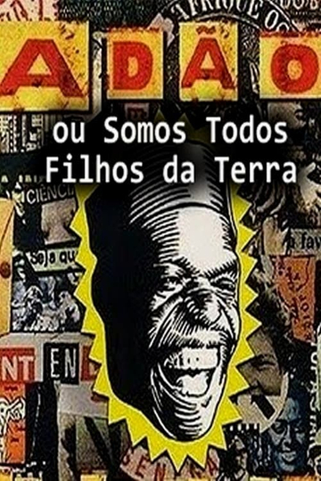 Adão ou Somos Todos Filhos da Terra Poster