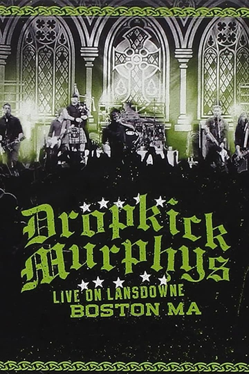 Dropkick Murphys: Live on Lansdowne Poster