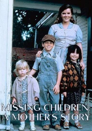 Missing Children A Mothers Story Poster