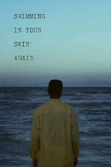 Swimming in Your Skin Again