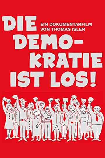 Die Demokratie ist los! Poster