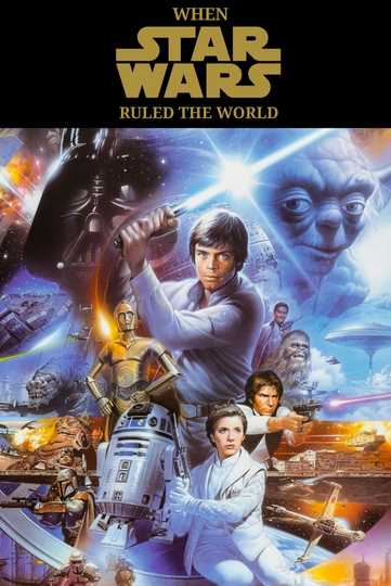 When Star Wars Ruled the World Poster