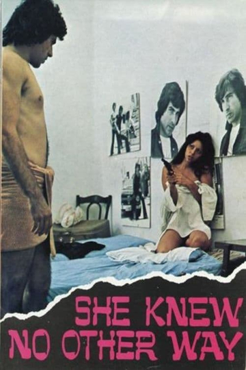 She Knew No Other Way Poster