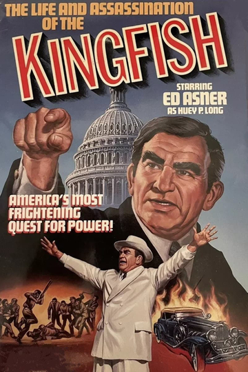 The Life and Assassination of the Kingfish Poster