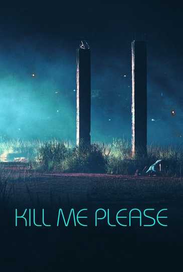 Kill Me Please Poster