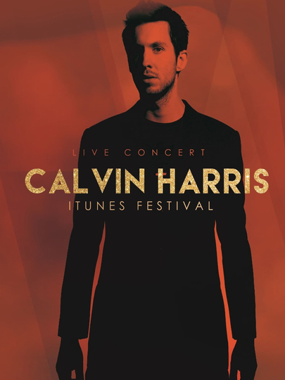 Calvin Harris  Live at iTunes Festival 2012