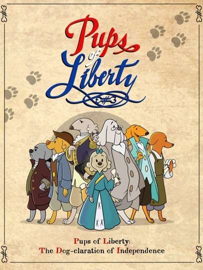 Pups of Liberty The Dogclaration of Independence Poster