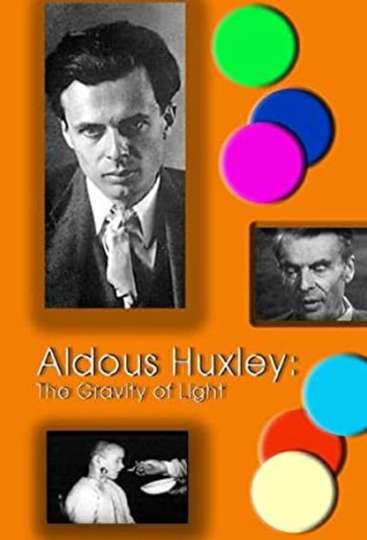 Aldous Huxley The Gravity of Light Poster