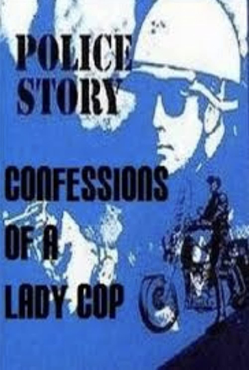 Police Story: Confessions of a Lady Cop