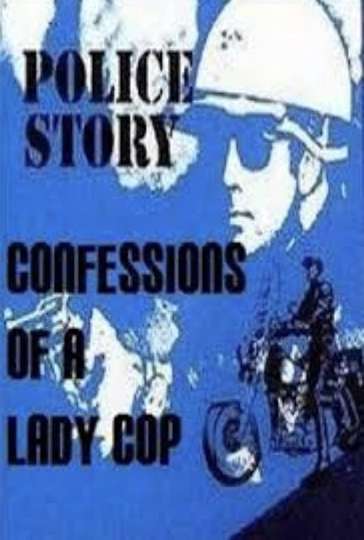 Police Story Confessions of a Lady Cop Poster