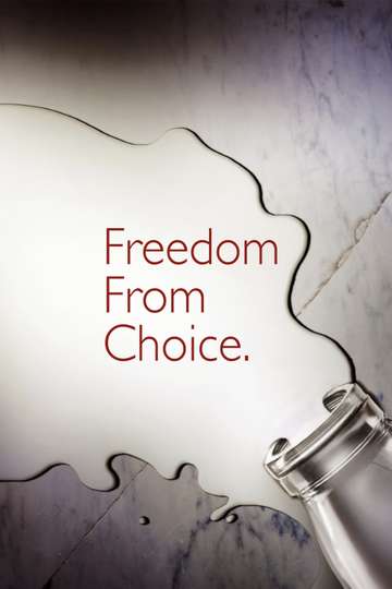 Freedom From Choice Poster