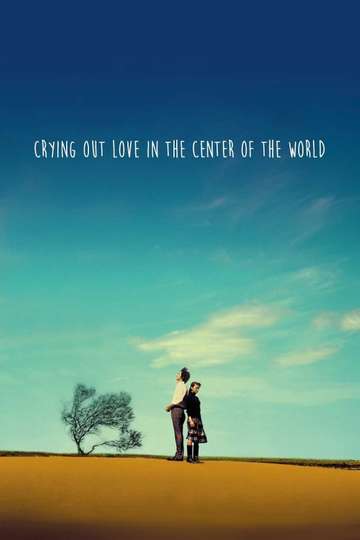Crying Out Love in the Center of the World Poster