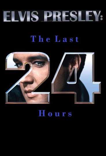 Elvis Presley: The Last 24 Hours