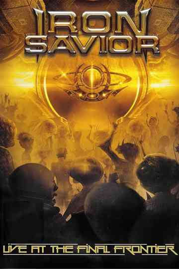 Iron Savior Live at the Final Frontier