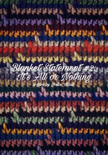 Blanket Statement 2 Its All or Nothing Poster
