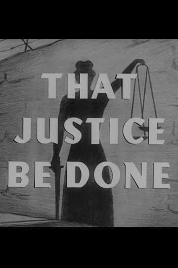 That Justice Be Done Poster
