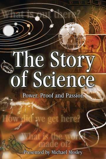 The Story of Science: Power, Proof and Passion Poster