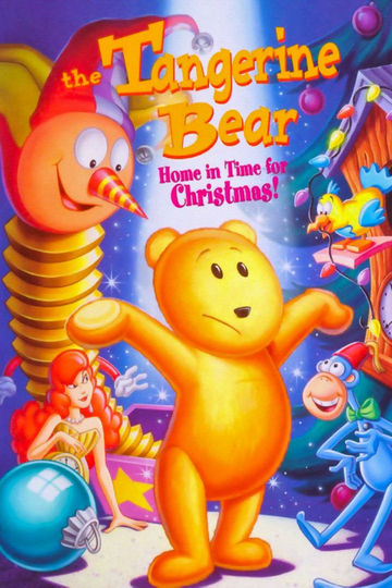 The Tangerine Bear: Home in Time for Christmas! Poster