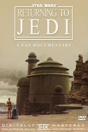 Returning to Jedi A Filmumentary